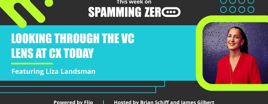 Episode 25: Looking Through The VC Lens At CX Today with Liza Landsman of Stash