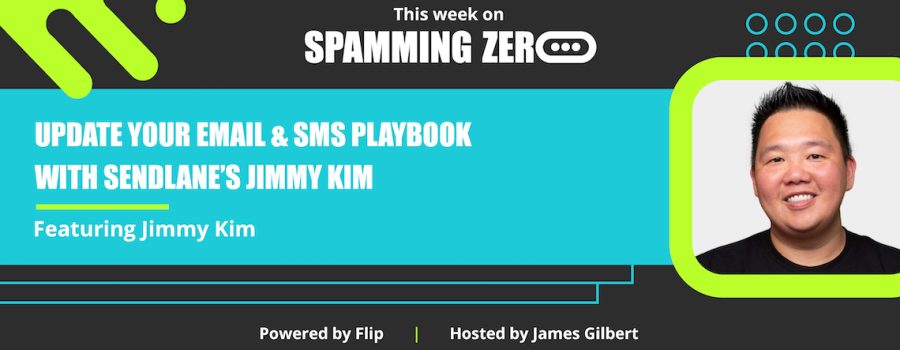 Episode 53: Tips To Update Your Email & SMS Playbook With Sendlane’s Jimmy Kim