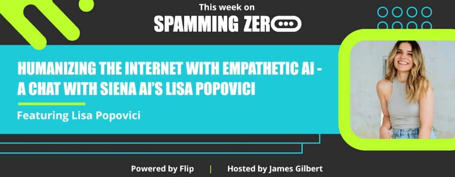 Episode 58: Humanizing The Internet With Empathetic AI – A Chat With Siena AI’s Lisa Popovici