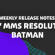 Weekly Release Notes: Holy MMS Resolution, Batman
