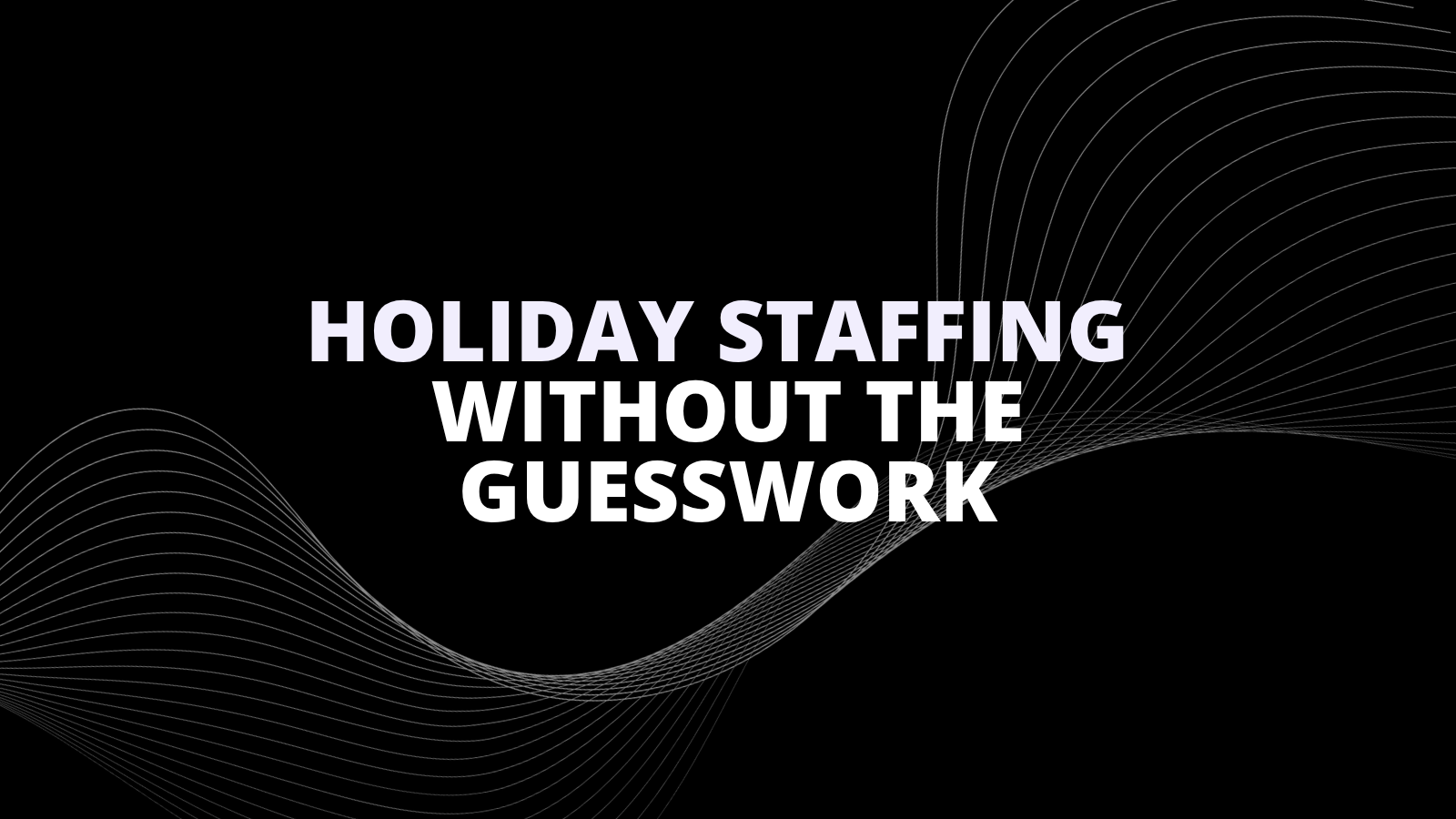 Holiday staffing without the guesswork: what millions of retail calls tell us about peak season